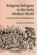 Refugiați religioși în lumea modernă timpurie - Religious Refugees in the Early Modern World