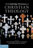 Dicționarul Cambridge de teologie creștină - The Cambridge Dictionary of Christian Theology