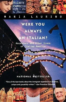 Were You Always an Italian?: Ancestors and Other Icons of Italian America