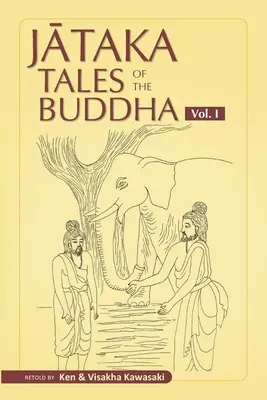 Poveștile Jataka ale lui Buddha - Volumul I - Jataka Tales of the Buddha - Volume I