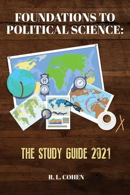 Fundamente pentru științe politice: Ghidul de studiu 2021 - Foundations to Political Science: The Study Guide 2021