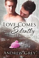 Love Comes Silently