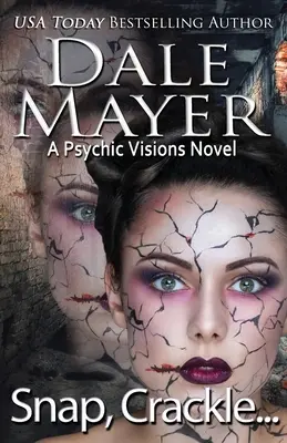 Snap, Crackle ...: Un roman cu viziuni psihice - Snap, Crackle ...: A Psychic Visions Novel