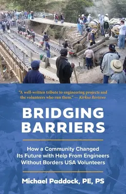 Reducerea barierelor: Cum și-a schimbat o comunitate viitorul cu ajutorul voluntarilor de la Inginerii fără frontiere SUA - Bridging Barriers: How a Community Changed Its Future with Help From Engineers Without Borders USA Volunteers