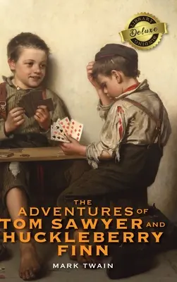 Aventurile lui Tom Sawyer și Huckleberry Finn (Deluxe Library Binding) - The Adventures of Tom Sawyer and Huckleberry Finn (Deluxe Library Binding)