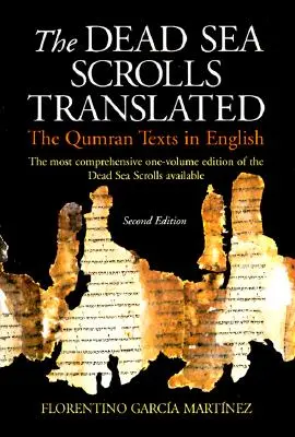 The Dead Sea Scrolls Translated: Textele de la Qumran în limba engleză - The Dead Sea Scrolls Translated: The Qumran Texts in English