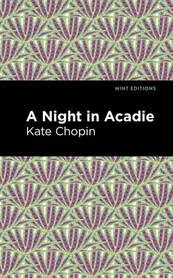 O noapte în Acadie - A Night in Acadie