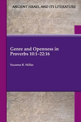 Gen și deschidere în Proverbe 10: 1-22:16 - Genre and Openness in Proverbs 10: 1-22:16