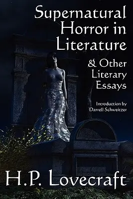Groaza supranaturală în literatură și alte eseuri literare - Supernatural Horror in Literature & Other Literary Essays