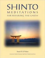 Meditații shintoiste pentru venerarea Pământului - Shinto Meditations for Revering the Earth