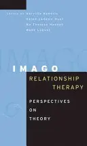 Terapia relațională Imago: Perspective asupra teoriei - Imago Relationship Therapy: Perspectives on Theory
