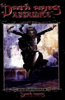 Vârsta întunecată Assamite: Cartea a 2-a din Saga de romane a clanului Vârstele întunecate - Dark Ages Assamite: Book 2 of the Dark Ages Clan Novel Saga