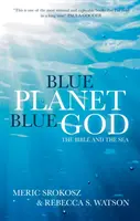 Planeta albastră, Dumnezeul albastru: Biblia și marea - Blue Planet, Blue God: The Bible and the Sea