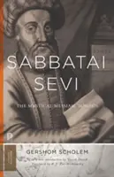 Sabbatai Ṣevi: Mesia mistic, 1626-1676 - Sabbatai Ṣevi: The Mystical Messiah, 1626-1676