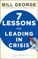 Șapte lecții pentru a conduce în situații de criză - Seven Lessons for Leading in Crisis