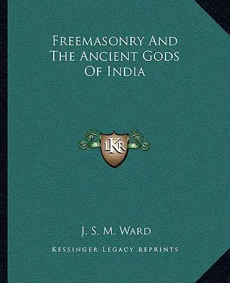 Francmasoneria și zeii antici ai Indiei - Freemasonry and the Ancient Gods of India