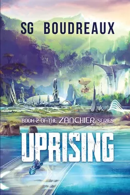 Uprising Cartea 2 din seria Zanchier - Uprising Book 2 in the Zanchier Series