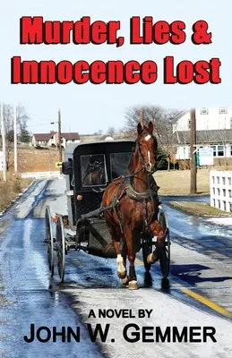 Crimă, minciună și inocență pierdută - Murder, Lies & Innocence Lost