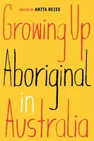 Să crești aborigen în Australia - Growing Up Aboriginal in Australia