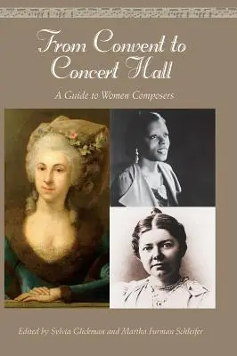 De la mănăstire la sala de concerte: Un ghid al femeilor compozitoare - From Convent to Concert Hall: A Guide to Women Composers