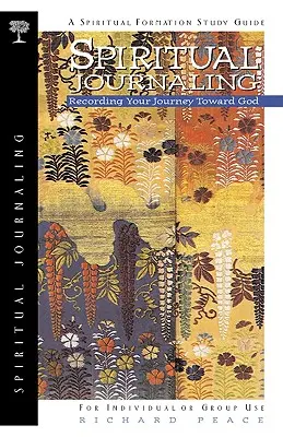 Jurnal spiritual: Înregistrarea călătoriei tale către Dumnezeu - Spiritual Journaling: Recording Your Journey Toward God