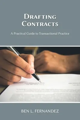 Redactarea contractelor - Un ghid practic pentru practica tranzacțională - Drafting Contracts - A Practical Guide to Transactional Practice
