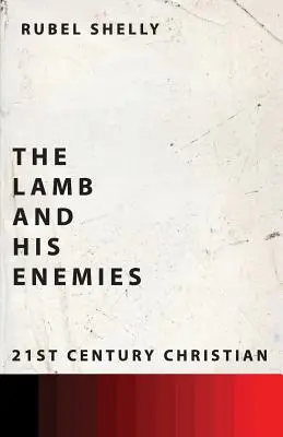 Mielul și dușmanii săi (The Lamb and His Enemies) - The Lamb and His Enemies