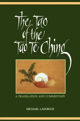 Tao din Tao Te Ching: O traducere și un comentariu - The Tao of the Tao Te Ching: A Translation and Commentary