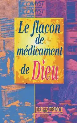 Sticla de medicamente a lui Dumnezeu - FRANCEZĂ - God's Medicine Bottle - FRENCH