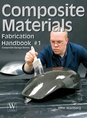 Materiale compozite: Manual de fabricare #1 - Composite Materials: Fabrication Handbook #1