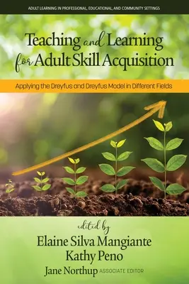 Predarea și învățarea pentru dobândirea abilităților la adulți: Aplicarea modelului Dreyfus și Dreyfus în diferite domenii - Teaching and Learning for Adult Skill Acquisition: Applying the Dreyfus and Dreyfus Model in Different Fields