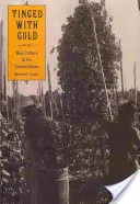 Tinged with Gold: Cultura hameiului în Statele Unite - Tinged with Gold: Hop Culture in the United States