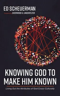 Cunoașterea lui Dumnezeu pentru a-L face cunoscut - Knowing God to Make Him Known