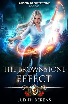 Efectul Brownstone: O aventură de acțiune și fantezie urbană - The Brownstone Effect: An Urban Fantasy Action Adventure