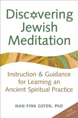 Descoperirea meditației evreiești (ediția a 2-a): Instrucțiuni și îndrumare pentru învățarea unei practici spirituale străvechi - Discovering Jewish Meditation (2nd Edition): Instruction & Guidance for Learning an Ancient Spiritual Practice