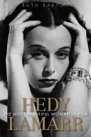 Hedy Lamarr: Cea mai frumoasă femeie din film - Hedy Lamarr: The Most Beautiful Woman in Film