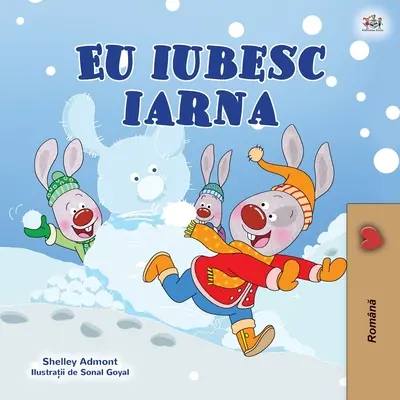 Iubesc iarna (Carte românească pentru copii) - I Love Winter (Romanian Children's Book)