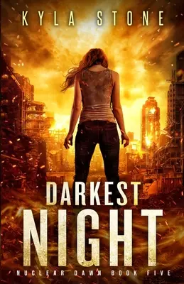 Noaptea cea mai întunecată: Un thriller post-apocaliptic de supraviețuire - Darkest Night: A Post-Apocalyptic Survival Thriller