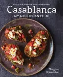 Casablanca: Mâncarea mea marocană - Casablanca: My Moroccan Food