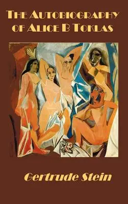 Autobiografia lui Alice B Toklas - The Autobiography of Alice B Toklas