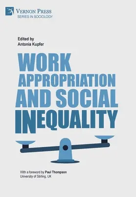 Aproprierea muncii și inegalitatea socială - Work Appropriation and Social Inequality