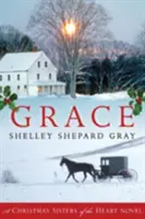 Grace: Un roman de Crăciun Sisters of the Heart - Grace: A Christmas Sisters of the Heart Novel