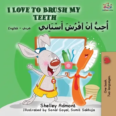 Îmi place să mă spăl pe dinți (Carte bilingvă engleză-arabă) - I Love to Brush My Teeth (English Arabic Bilingual Book)