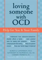 Iubirea cuiva cu TOC: Ajutor pentru tine și familia ta - Loving Someone with OCD: Help for You & Your Family