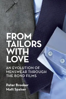 From Tailors with Love: O evoluție a costumelor bărbătești prin filmele Bond - From Tailors with Love: An Evolution of Menswear Through the Bond Films