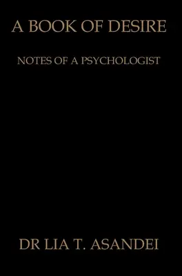 O carte a dorinței: Însemnările unui psiholog - A Book of Desire: Notes of a Psychologist