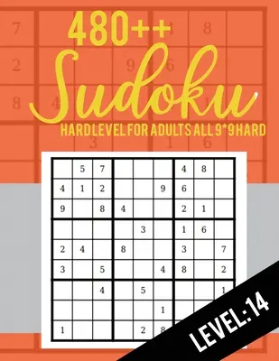480++ Sudoku: Hard Level for Adults Toate 9*9 Hard 480++ Sudoku level: 14 - Sudoku Puzzle Books - Sudoku Puzzle Books Hard - Large Pri - 480++ Sudoku: Hard Level for Adults All 9*9 Hard 480++ Sudoku level: 14 - Sudoku Puzzle Books - Sudoku Puzzle Books Hard - Large Pri
