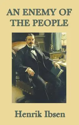 Un dușman al poporului (An Enemy of the People) - An Enemy of the People