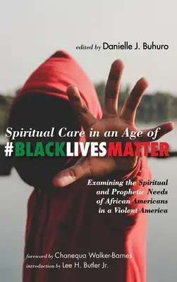 Îngrijirea spirituală într-o epocă a #BlackLivesMatter - Spiritual Care in an Age of #BlackLivesMatter