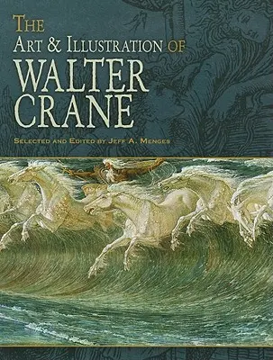 Arta și ilustrația lui Walter Crane - The Art & Illustration of Walter Crane